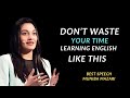 Don’t Waste Your Time Learning English Like This | Best Speech by Muniba Mazari