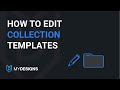 How to edit collection templates full overview  mydesignsio