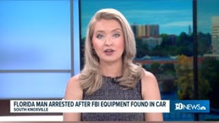 Florida man arrested in Knoxville for possession of FBI equipment, badges