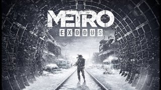 Metro Exodus  Enhanced Edition