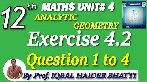 Chap # 4| Analytical Geometry | Exercise 4.2 Question 1,2,3 & 4| F.Sc Part-2 Math| Lec 8 Urdu/Hindi