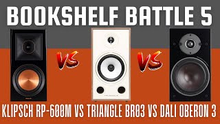 Best Bookshelf Speaker Comparison Klipsch RP-600m vs Triangle BR03 vs Dali Oberon 3 - Battle 5