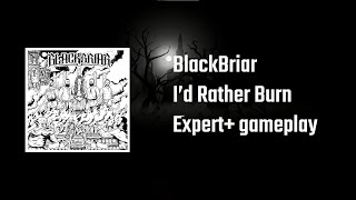 BlackBriar - I'd Rather Burn | Map Preview | Link in description