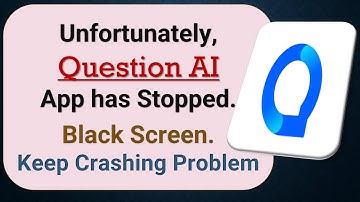 How to Fix Unfortunately, Question AI App has Stopped on Android Phone