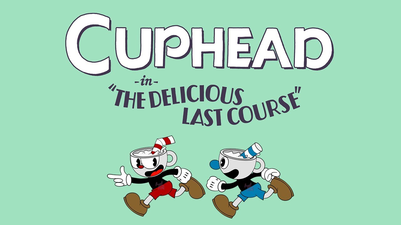 Cuphead - The Delicious Last Course Review