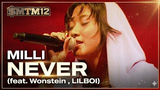 SMTM12 "NEVER" MILLI (feat. Wonstein , LILBOI)(Prod. by GRAY) Semi-final