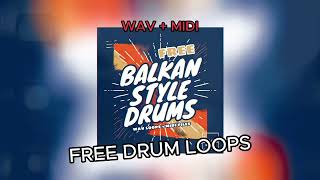 [FREE] Balkan Style Drum Loops (WAV + MIDI) (Sample Pack)