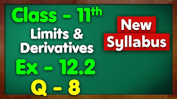 Class 11 Ex 12.2 Q8 Limits and Derivatives NCERT New Syllabus Green Board Differentiation Maths