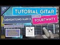 Tutorial Gitar (MENGHITUNG HARI 2 - ANDA) VERSI FOURTWNTY