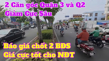 Báo Giá Chốt 2 Bất Động Sản Giảm Sâu, 1 Căn Nhà Quận 3 Và 1 Nhà Quận 2 Cực Hiếm Trên Thị Trường BĐS
