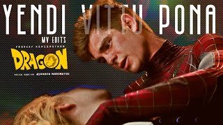 Yendi Vittu Pona x Spider-Man || Dragon || MV EDITS