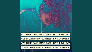 Video thumbnail of "RAYE - Sober (Stripped)"