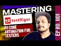 1. Introduction to TestRigor | TestRigor series | QA Automation with Gaurav
