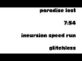 7:54 Incursion Speed Run - Glitchless