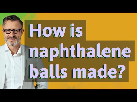 How is naphthalene balls made?