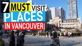 7 Must Visit Places In Vancouver B.C. Canada (2019) | Vancouver Travel Tips