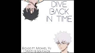 bicaso - Dive Back in Time ft. Michael Yu (JAWS) & Gen Kakon Resimi