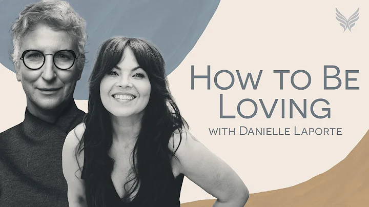 How To Be Loving | Danielle Laporte LIVE with Tami...