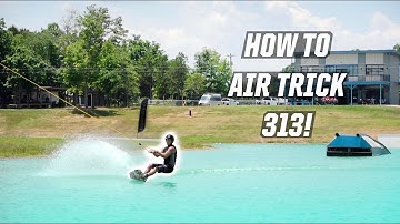 HOW TO AIR TRICK 313 - WAKEBOARDING - WAKEBOARD