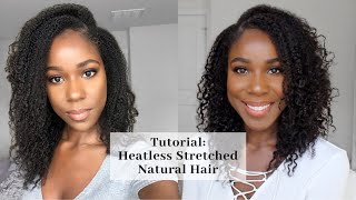 How To: Heatless Stretched Natural Hair | TheLifestyleLuxe