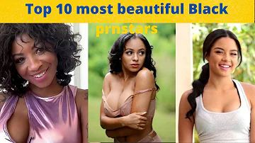 Top 10 most beautiful Black prnstars in the word|| 2022