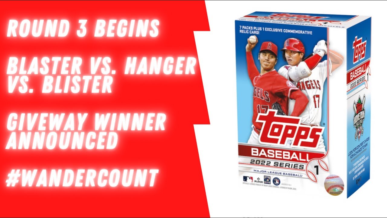 Blasters vs. Hangers vs. Blisters Round 3 Episode 1 Opening a Blaster Box of 2022 Topps Series