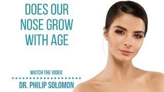 Does Our Nose Grow With Age?