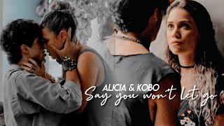 Alicia & Kobo | Say you won't let go | Siempre bruja