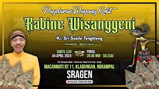 #LIVE WAYANG KULIT || KI SRI SUSILO TENGKLENG | RABINE WISANGGENI