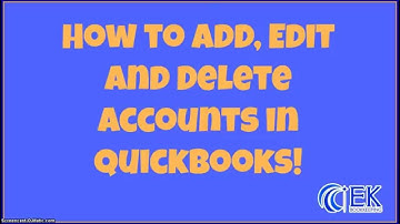 How To Add, Edit And Delete Accounts In QuickBooks!  - EK Bookkeeping