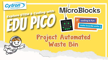 MicroBlocks with EDU PICO : Project Automated Waste Bin