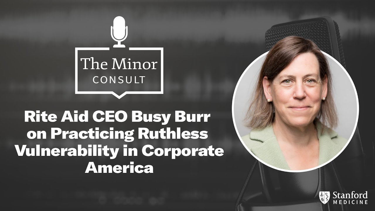 Rite Aid CEO Busy Burr on Practicing Ruthless Vulnerability in Corporate America