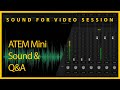 Sound for Video Session — ATEM Mini Sound &amp; Q&amp;A