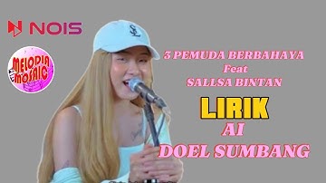 AI - DOEL SUMBANG - COVER 3 PEMUDA BERBAHAYA Feat SALLSA BINTAN (Lirik Lagu)