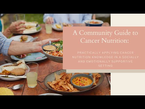 A Community Guide to Cancer Nutrition: Practically applying cancer nutrition knowledge