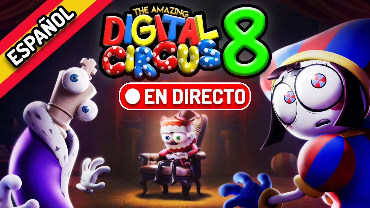 *NUEVO* The Amazing Digital Circus Episodio 8 - EN ESPAÑOL | 🔴 DIRECTO
