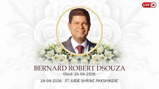 Funeral Ceremony of BERNARD ROBERT DSOUZA I 28-04-2026 I ST JUDE SHRINE PAKSHIKERE