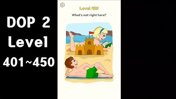 DOP 2 Level 401~450 Delete One Part DOP Puzzle Games