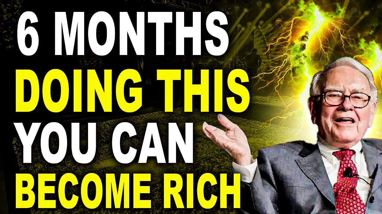 GET RICH IN 6 MONTHS : WARREN BUFFETT REVEALS THE SECRET. - YouTube