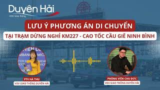 Cao Tốc Cầu Giẽ Ninh Bình Đổi Hướng Vào Trạm Dừng Nghỉ Lưu Ý Cho Tài Xế