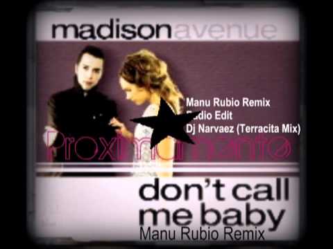 Madison Avenue - Dont call me baby (Manu Rubio & Dj Narvaez Remix)