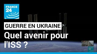 Quel avenir pour l'ISS ? Menace sur la station spatiale internationale • FRANCE 24