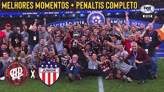 Athletico-PR x Junior Barranquilla - Melhores Momentos e Pênaltis (HD) FINAL Sul-Americana 12/12