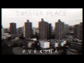 SVRCINA - Sweeter Place [Audio] Mp3 Song