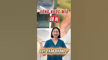 Uống nước mía có bị suy thận không #duocsily #dsly #chamsocsuckhoe