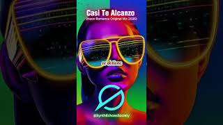 Casi Te Alcanzo (Neon Romance Original Mix 2026) #synthechoessociety #remix #shorts