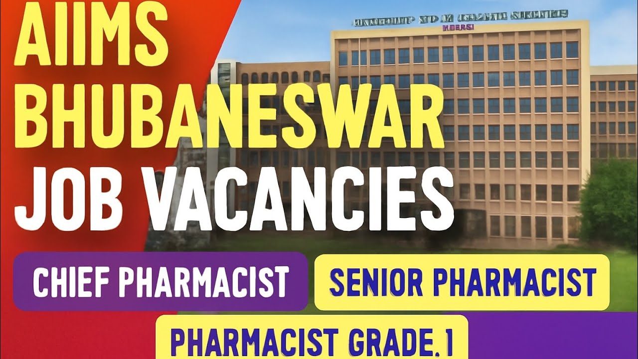 🚨 AIIMS Bhubaneswar Pharmacist Vacancies! Chief Pharmacist, Senior Pharmacist & Pharmacist Grade I 🔥