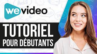 Tutoriel WeVideo 2026 : Comment Utiliser WeVideo Pour Débutants