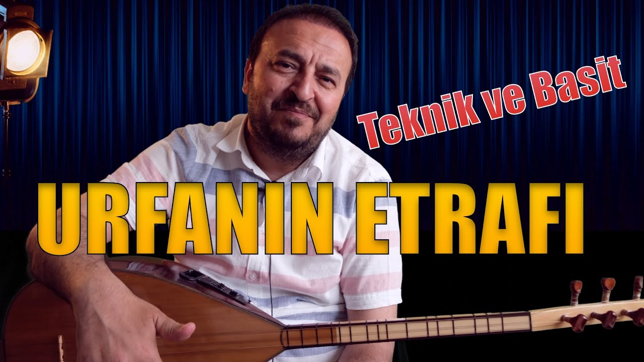 URFANIN ETRAFI TÜRKÜSÜ KOLAY/TEKNİK ÇALMAK