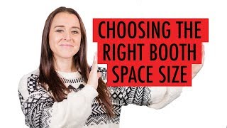 Which Booth Space Size is right for you?